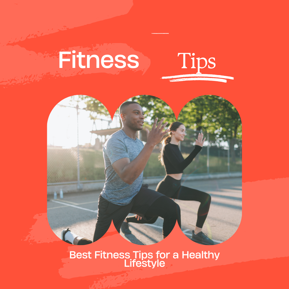 Best Fitness Tips for a Healthy Lifestyle